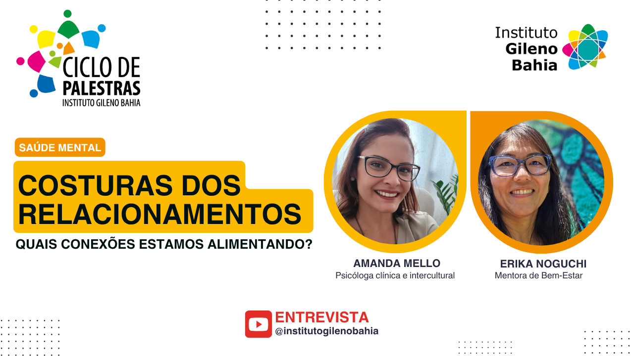 COSTURAS DOS RELACIONAMENTOS, QUAIS CONEXÕES ESTAMOS ALIMENTANDO?